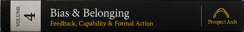 Volume 4: Bias, Belief & Belonging